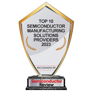Top 10 Semiconductor Manufacturing Solutions Companies - 2023