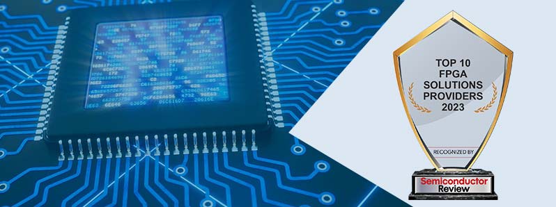 Top 10 FPGA Solutions Companies - 2023
