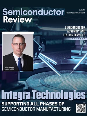Integra Technologies: Supporting All Phases Of Semiconductor Manufacturing